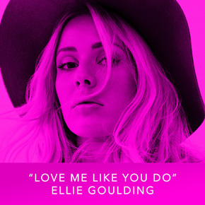 "Love Me Like You Do" by Ellie Goulding