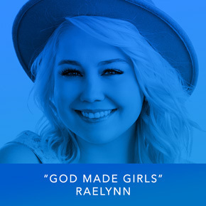 "God Made Girls" by Raelynn